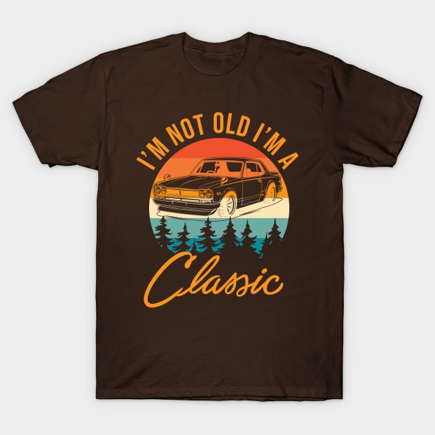 I'm Not Old I'm Classic T-Shirt by Sabahmd